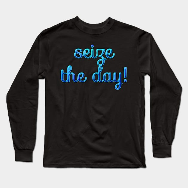 seize the day Long Sleeve T-Shirt by poupoune